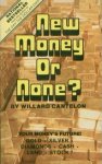 New Money or None